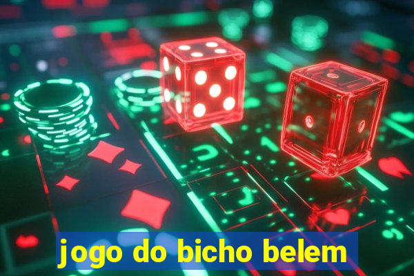 jogo do bicho belem